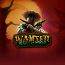 Wanted Dead or A Wild